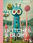  - Glitches & Glory