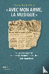 Amann-Rauter, Milena - "Avec mon arme, la musique"