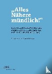  - "Alles Nähere mündlich!"