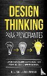 Langenfeld, Kilian - Design Thinking para principiantes