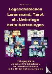 Schulze, Angelina - Legeschablonen Lenormand, Tarot als Unterlage beim Kartenlegen
