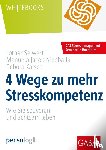 Seiwert, Lothar, Jacob-Niedballa, Manuela, Karsch, Debora - 4 Wege zu mehr Stresskompetenz