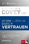 Covey, Stephen M. R., Merrill, Rebecca R. - Schnelligkeit durch Vertrauen