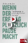 Greiser, Christian - Wenn der Erfolg plötzlich Pause macht