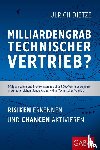 Dietze, Ulrich - Milliardengrab Technischer Vertrieb?