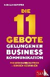 Kopeter, Harald - Die 11 Gebote gelungener Businesskommunikation