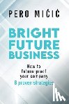 Micic, Pero - Bright Future Business