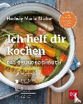 Stuber, Hedwig Maria - Ich helf Dir kochen