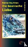Eilers, Reimer Boy - Die bosnische Liebe