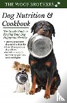 Brothers, The Woof - Dog Nutrition and Cookbook