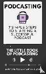 Hamilton, Jerry The Pod-Starter - Podcasting - The little Book of Podcasting