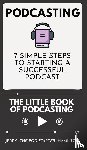 Hamilton, Jerry The Pod-Starter - Podcasting - The little Book of Podcasting