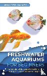 James, Walter - Freshwater Aquariums for Beginners