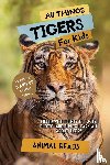 Reads, Animal - All Things Tigers For Kids