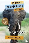 Reads, Animal - All Things Elephants For Kids
