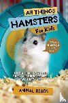 Reads, Animal - All Things Hamsters For Kids
