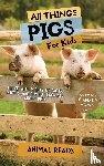 Reads, Animal - All Things Pigs For Kids