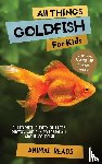 Reads, Animal - All Things Goldfish For Kids