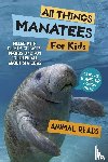 Reads, Animal - All Things Manatees For Kids