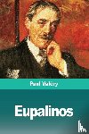 Valery, Paul - Eupalinos