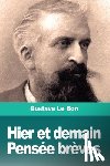 Le Bon, Gustave - Hier et demain, Pensee breves