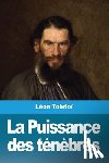 Tolstoi, Leon - La Puissance des tenebres