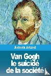 Artaud, Antonin - Van Gogh le suicide de la societe
