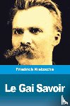 Nietzsche, Friedrich Wilhelm - Le Gai Savoir
