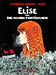 Grange, Dominique, Tardi - Elise und die neuen Partisanen