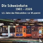 Adam, Katrin - Die Schwebebahn 1901 - 2026