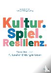  - Kultur. Spiel. Resilienz.