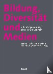  - Bildung, Diversität und Medien