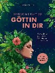 Neumayr, Dorothea - Erwecke die Kraft der Göttin in Dir