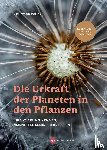 Pollak, Christoph - Die Urkraft der Planeten in den Pflanzen
