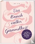 Tasty Katy (Katharina Döricht) - Ein Bauch voller Gesundheit