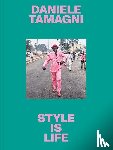 Tamagni, Daniele - Style is Life
