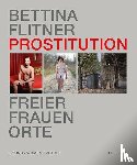 Flitner, Bettina - Prostitution - Freier, Frauen, Orte