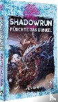  - Shadowrun: Fürchte das Dunkel (Hardcover)