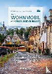 Pöppelmann, Christa - KUNTH Mit dem Wohnmobil durch England & Wales