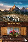 Blechschmidt, Gotlind, Holupirek, Katinka - KUNTH Unterwegs in den Alpen