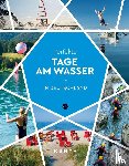  - KUNTH Perfekte Tage am Wasser in Deutschland