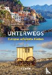 Kunth Verlag - KUNTH Unterwegs Europas schönste Küsten