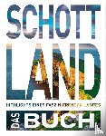 Ottinger, Iris, Goldmann, Melanie - KUNTH Schottland. Das Buch