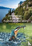  - KUNTH Unterwegs an Europas Flüssen und Seen