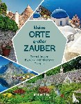 Rößler, Isabel, Schultze, Birte - KUNTH Kleine Orte, großer Zauber