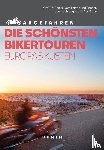 Fennel, Stephan, imicic, Sneana - KUNTH Abgefahren, Die schönsten Bikertouren Europas Küsten