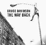 Roth, Paul, Bernard Fischer / Steidl Design - Bruce Davidson: The Way Back