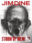 Dine, Jim - Jim Dine: Storm of Memory