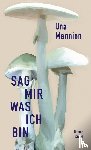Mannion, Una - Sag mir, was ich bin