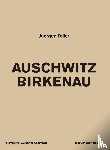 Teller, Juergen - Juergen Teller: Auschwitz Birkenau